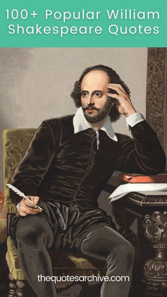 100+ Popular William Shakespeare Quotes - The Quotes Archive